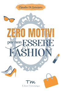 Zero motivi per non essere fashion - Copertina PER SITO TM