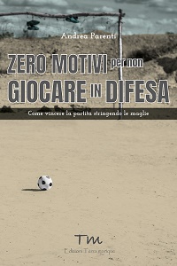 Zero motivi per non giocare in difesa